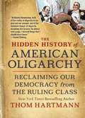 Cover: The Hidden History of American Oligarchy - Berrett-Koehler Publishers