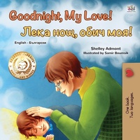 Abbildung von: Goodnight, My Love! (English Bulgarian Bilingual Book for Kids) - KidKiddos Books Ltd.