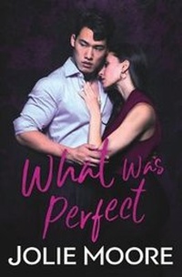 Enlarge image Cover: What Was Perfect - Moore Digital Media Inc