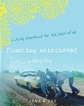 Cover: Flunking Sainthood Every Day - Paraclete Press