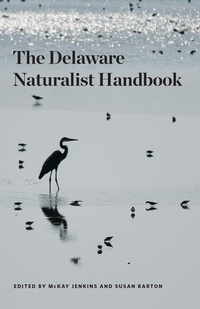 Enlarge image Cover: Delaware Naturalist Handbook - University of Delaware Press