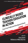 Cover: Clinically Based Teacher Education in Action - Information Age Publishing