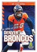 Cover: The Story of the Denver Broncos - Bigfoot Books