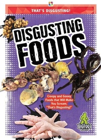 Enlarge image Cover: Disgusting Food - Kaleidoscope Publishing, Inc