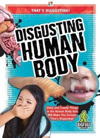 Enlarge image Cover: Disgusting Human Body - Kaleidoscope Publishing, Inc