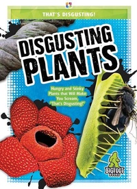 Enlarge image Cover: Disgusting Plants - Kaleidoscope Publishing, Inc