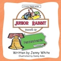 Cover: Junior Rabbit Travels to Pennsylvania - Matchstick Literary