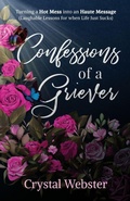 Cover: Confessions of a Griever - New Degree Press