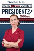 Cover: Who the F*** Wants to be President - Team Jj USA