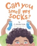 Cover: Can You Smell My Socks? - C. M. Larkin, LLC