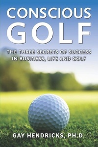 Abbildung von: Conscious Golf - Hendricks Institute Publishing