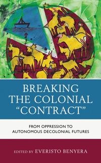 Enlarge image Cover: Breaking the Colonial "Contract" - Lexington Books