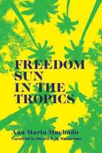 Abbildung von: Freedom Sun in the Tropics - Tagus Press