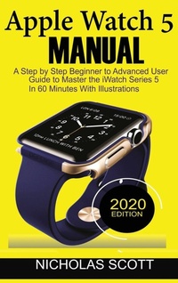 Abbildung von: Apple Watch 5 Manual - C.U Publishing LLC