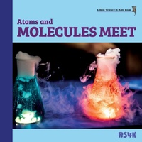 Abbildung von: Atoms and Molecules Meet - Real Science-4-Kids