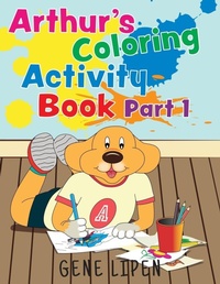 Enlarge image Cover: Arthur's Coloring Activity Book Part 1 - Gene Lipen