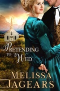 Cover: Pretending to Wed (Frontier Vows, #2) - Utmost Publishing