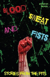 Enlarge image Cover: Blood, Sweat and Fists - Fenris Publishing, LLC