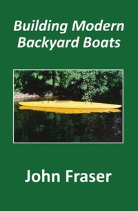 Enlarge image Cover: Building Modern Backyard Boats - Olding Press