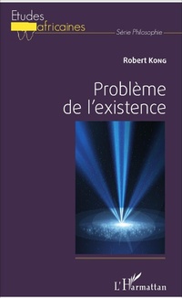 Enlarge image Cover: Probleme de l'existence - Editions L'Harmattan