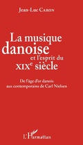 Cover: La musique danoise et l'esprit du XIXe siecle - Editions L'Harmattan