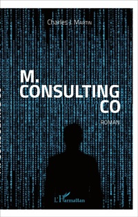 Enlarge image Cover: M. Consulting Co - Editions L'Harmattan