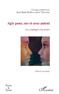 Cover: Agir pour, sur et avec autrui - Editions L'Harmattan
