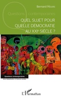 Cover: Quel sujet pour quelle democratie au XXIeme siecle? - Editions L'Harmattan