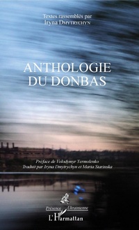 Enlarge image Cover: Anthologie du Donbas - Editions L'Harmattan