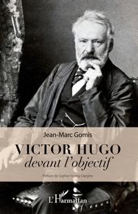 Abbildung von: Victor Hugo devant l'objectif - Editions L'Harmattan