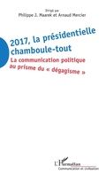 Cover: 2017 La presidentielle chamboule-tout - Editions L'Harmattan