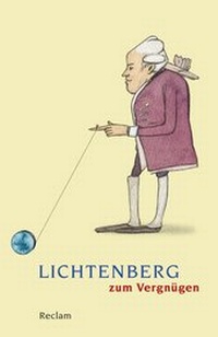 Abbildung von: Lichtenberg zum Vergnügen - Reclam