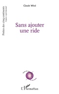 Cover: Sans ajouter une ride - Editions L'Harmattan
