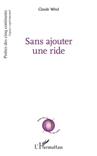 Enlarge image Cover: Sans ajouter une ride - Editions L'Harmattan
