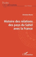Cover: Histoire des relations des pays du Sahel avec la France - Editions L'Harmattan