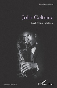 Enlarge image Cover: John Coltrane - Editions L'Harmattan