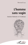 Cover: L'Homme sans vagin - Editions L'Harmattan