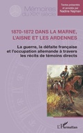 Cover: 1870-1872 dans la Marne, l'Aisne et les Ardennes - Editions L'Harmattan
