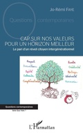 Cover: Cap sur nos valeurs pour un horizon meilleur - Editions L'Harmattan