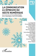 Cover: Communication a l'epreuve du geste numerique (la) - Editions L'Harmattan