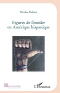 Cover: Figures de l'Outsider en Amerique hispanique - Editions L'Harmattan