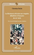 Cover: Les Resistances africaines aux conquetes djihadistes et francaises du XIXe siecle - Editions L'Harmattan
