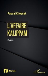 Enlarge image Cover: L'affaire Kalippam - Editions L'Harmattan