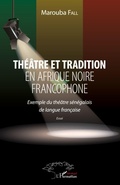 Cover: Theatre et tradition en Afrique noire francophone - Editions L'Harmattan