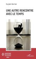 Cover: Une autre rencontre avec le temps - Ouverture Philosophique