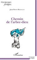 Cover: Chemin de l'arbre-dieu - Editions L'Harmattan