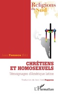 Cover: Chr&eacute;tiens et homosexuels. T&eacute;moignages d'Am&eacute;rique latine - Religions du Sud