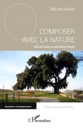 Cover: Composer avec la nature - Questions contemporaines