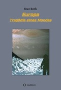 Cover: Europa - Trag&ouml;die eines Mondes - tredition
