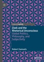 Cover: Zizek and the Rhetorical Unconscious - Palgrave Macmillan